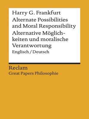 cover image of Alternate Possibilities and Moral Responsibility / Alternative Möglichkeiten ...